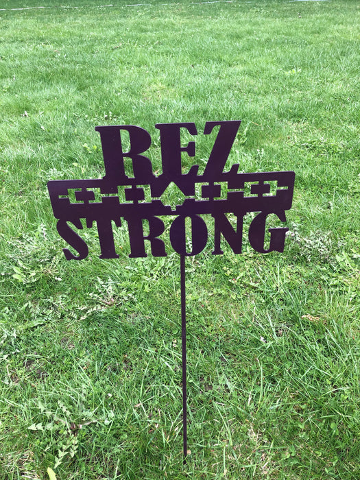 Rez Strong Yard stake