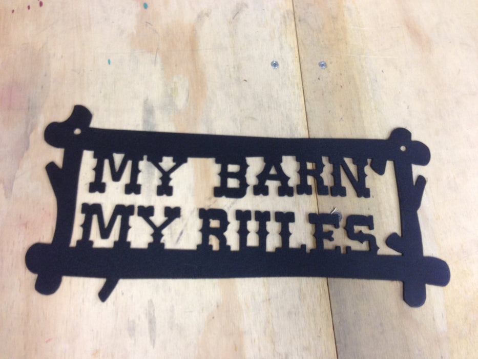 My barn my rules metal sign