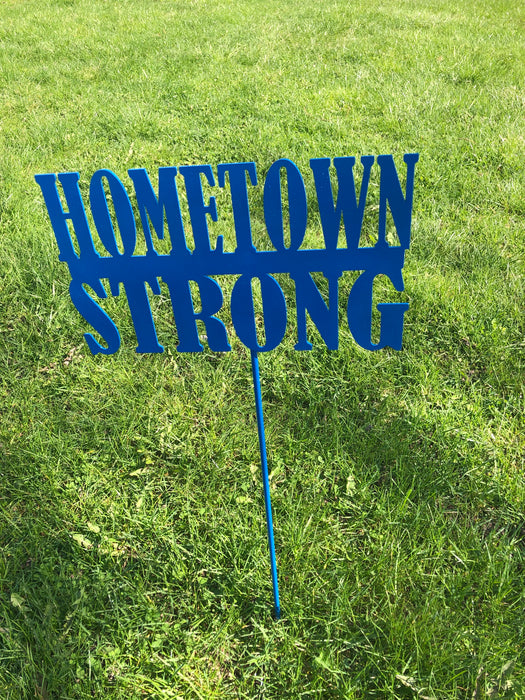 Hometown Strong Yard stake