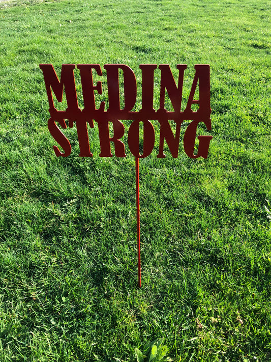 Medina Strong Yard stake