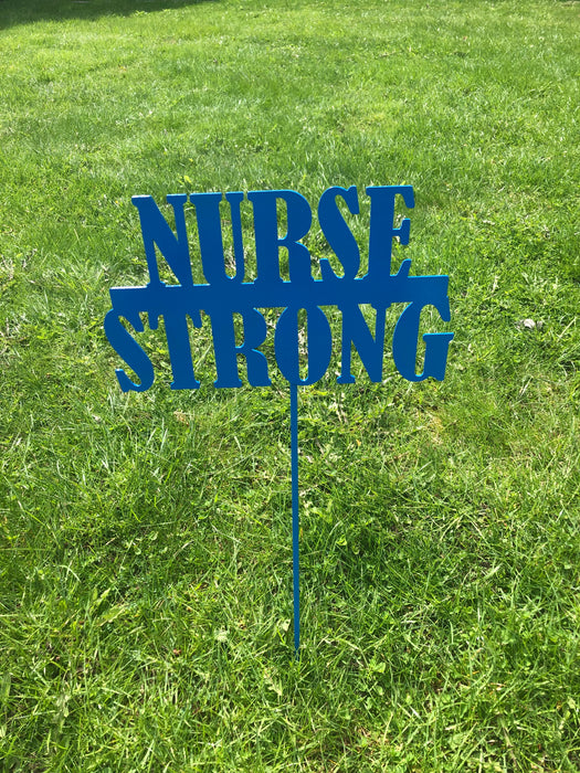Nurse Strong Yard stake