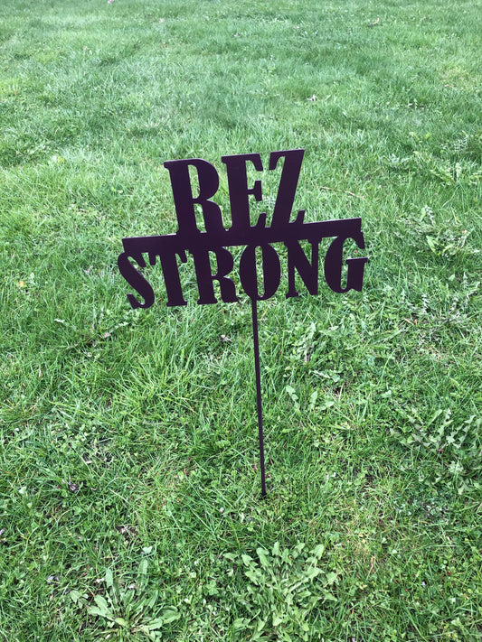 Rez Strong Yard stake