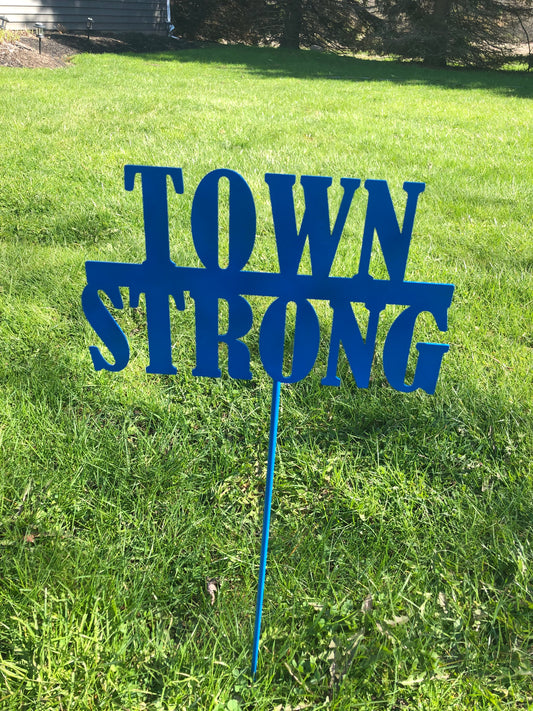 Town Strong Yard stake