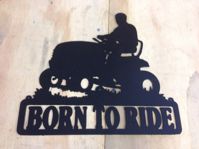 Born to ride lawn mower metal sign great for dads